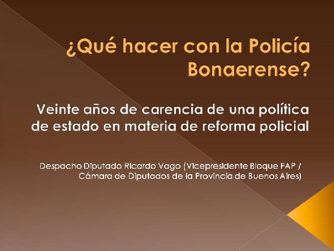 ¿Qué hacer con la Policía Bonaerense?